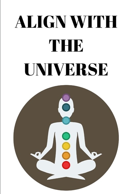 Align With The Universe Journal: Blank 6x9 Notebook (Paperback)