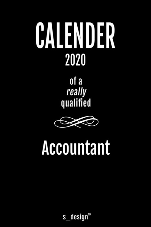 Calendar 2020 for Accountants / Accountant: Weekly Planner / Diary / Journal for the whole year. Space for Notes, Journal Writing, Event Planning, Quo (Paperback)