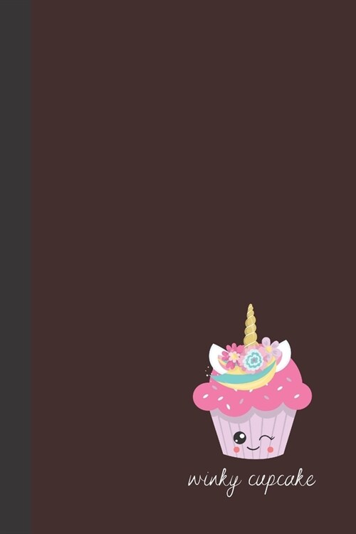 winky cupcake: small lined Unicorn Treats Notebook / Travel Journal to write in (6 x 9) 120 pages (Paperback)