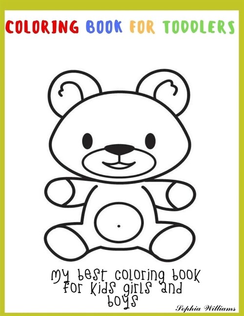 Coloring book for toddlers My best Coloring book for kids girls and boys Large Giant coloring book for kids Big coloring book for kids Kids activity b (Paperback)