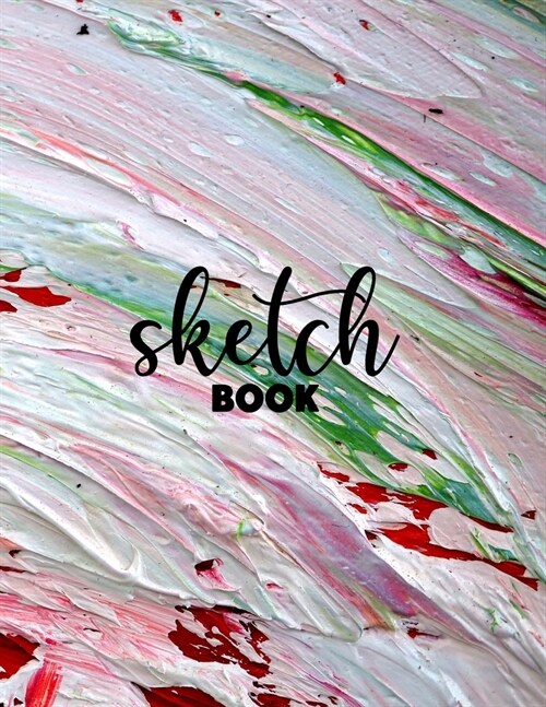 Sketchbook Journal for Girls: 8.5 X 11, Personalized Artist Sketchbook: 120 pages, Sketching, Drawing and Creative Doodling. Notebook and Sketc (Paperback)