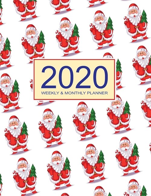 2020 Planner Weekly & Monthly 8.5x11 Inch: Santa Claus One Year Weekly and Monthly Planner + Calendar Views, journal, for Men, Women, Boys, Girls, Kid (Paperback)