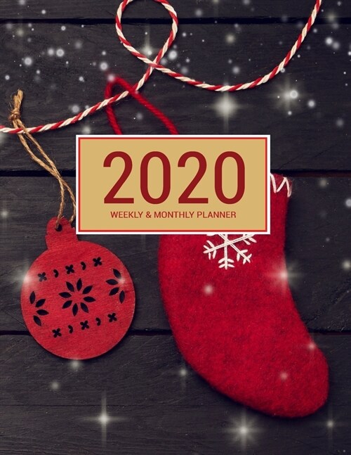2020 Planner Weekly & Monthly 8.5x11 Inch: Santa Sock One Year Weekly and Monthly Planner + Calendar Views, journal, for Men, Women, Boys, Girls, Kids (Paperback)