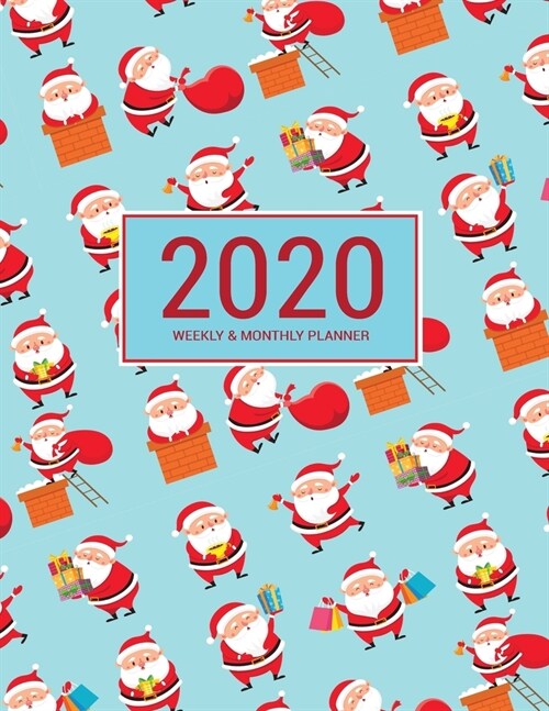 2020 Planner Weekly & Monthly 8.5x11 Inch: Cute Santa Claus One Year Weekly and Monthly Planner + Calendar Views, journal, for Men, Women, Boys, Girls (Paperback)