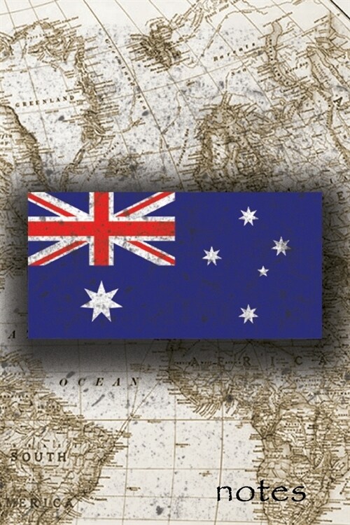 Notes: Beautiful Flag of Australia Lined Journal Or Notebook, Great Gift For People Who Love To Travel, Perfect For Work Or S (Paperback)