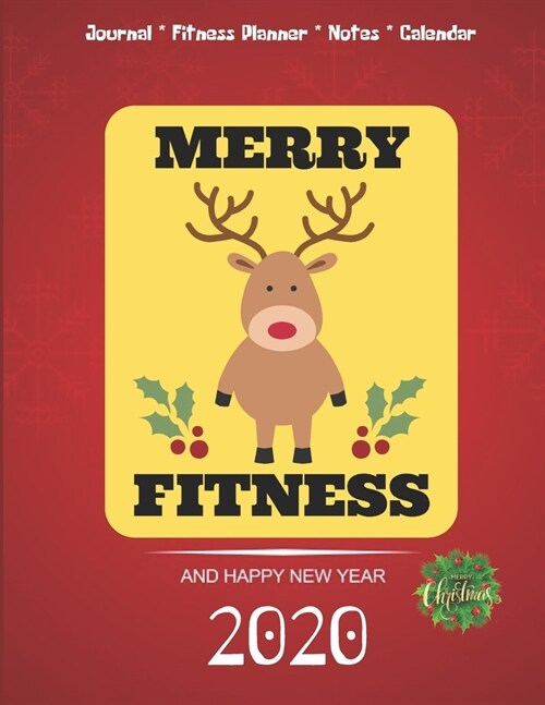 Merry Fitness Planner 2020: Christmas Fitness Journal Workout Notebook Daily Happy Planner Diary with Calendar - Wellness Journal Training Log Gym (Paperback)