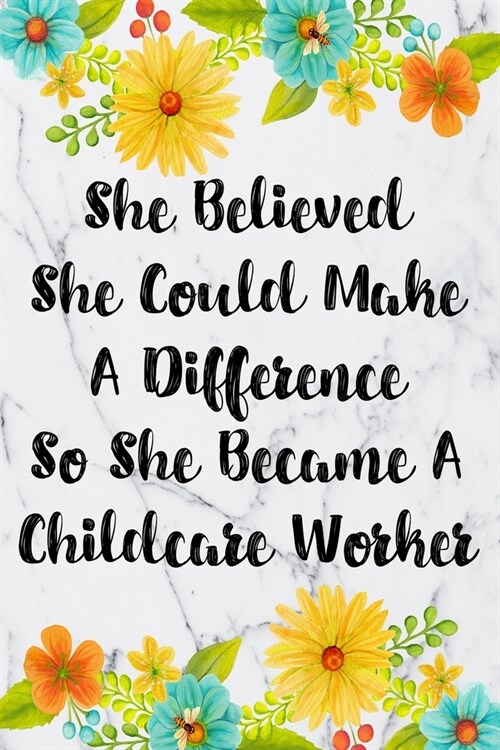 She Believed She Could Make A Difference So She Became A Childcare Worker: Cute Address Book with Alphabetical Organizer, Names, Addresses, Birthday, (Paperback)