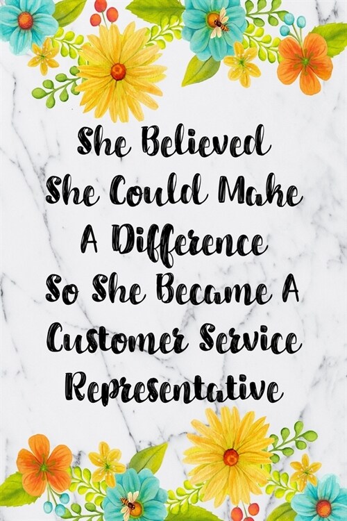 She Believed She Could Make A Difference So She Became A Customer Service Representative: Cute Address Book with Alphabetical Organizer, Names, Addres (Paperback)