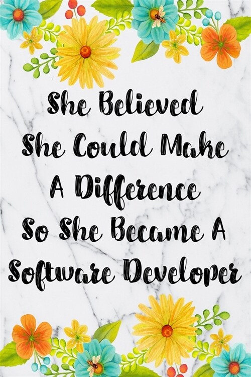 She Believed She Could Make A Difference So She Became A Software Developer: Cute Address Book with Alphabetical Organizer, Names, Addresses, Birthday (Paperback)