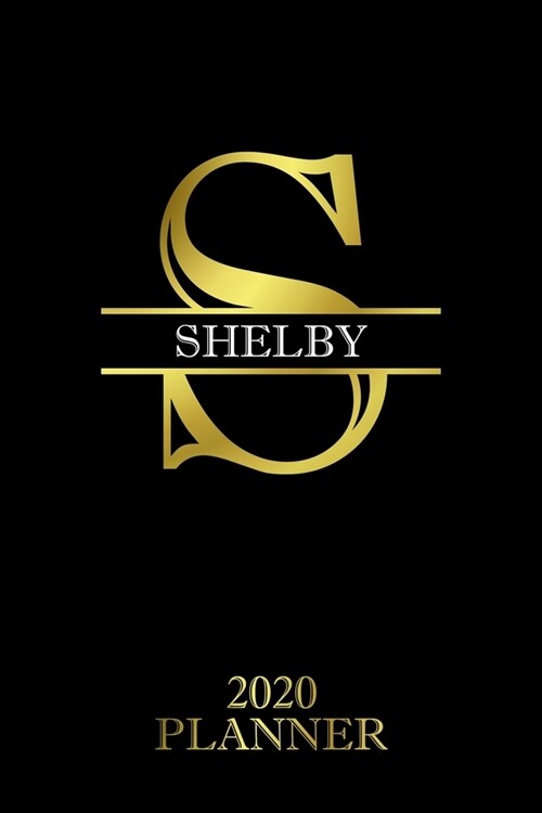 Shelby: 2020 Planner - Personalised Name Organizer - Plan Days, Set Goals & Get Stuff Done (6x9, 175 Pages) (Paperback)