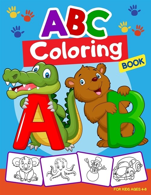 ABC Coloring Book for Kids Ages 4-8: Alphabet Coloring Book for Kids. ABC Coloring Book for Preschoolers. Activity Book Teaches ABC, Letters & Words f (Paperback)