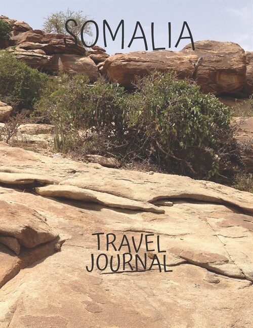 Somalia Travel Journal: Transparent table and photo slots gift for world travelers, teachers, new moms and dads, newlyweds, and graduates. (Paperback)