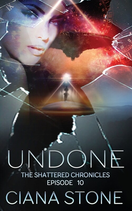 Undone: Episode 10 of The Shattered Chronicles (Paperback)