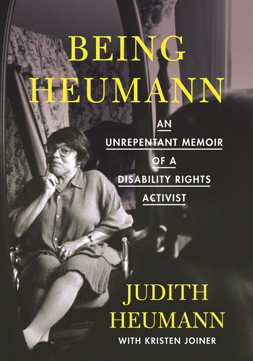 Being Heumann (LARGE PRINT): An Unrepentant Memoir of a Disability Rights Activist (Paperback)