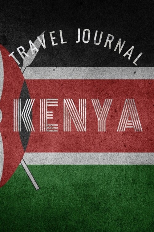 Travel Journal Kenya: Blank Lined Travel Journal. Pretty Lined Notebook & Diary For Writing And Note Taking For Travelers.(120 Blank Lined P (Paperback)