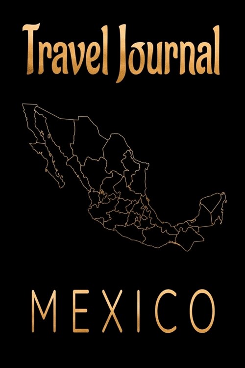 Travel Journal Mexico: Blank Lined Travel Journal. Pretty Lined Notebook & Diary For Writing And Note Taking For Travelers.(120 Blank Lined P (Paperback)