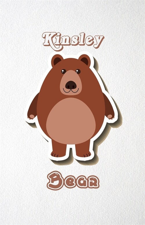 Kinsley Bear A5 Lined Notebook 110 Pages: Funny Blank Journal For Wide Animal Nature Lover Zoo Relative Family Baby First Last Name. Unique Student Te (Paperback)
