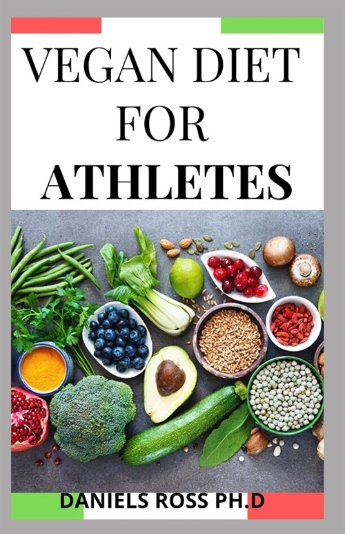 Vegan Diet for Athletes: Vegetarin plant-based diet plan for Healthy fitness and sports (Paperback)