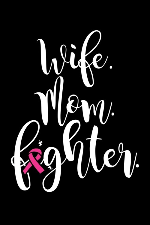 Wife Mom Fighter: Composition Lined Notebook Journal Funny Gag Gift (Paperback)