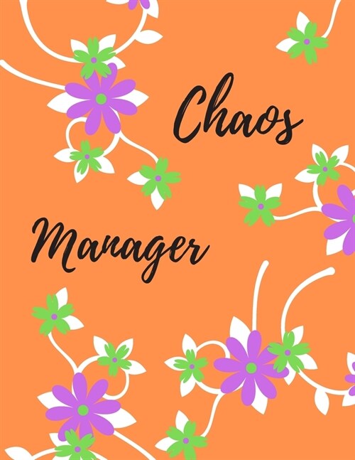 Chaos Manager: Chaos Manager Notebook, Funny Office Humor, Mom Notebook, Funny Mom Gift, Lady Boss Notebook, Chaos Coordinator Gift (Paperback)