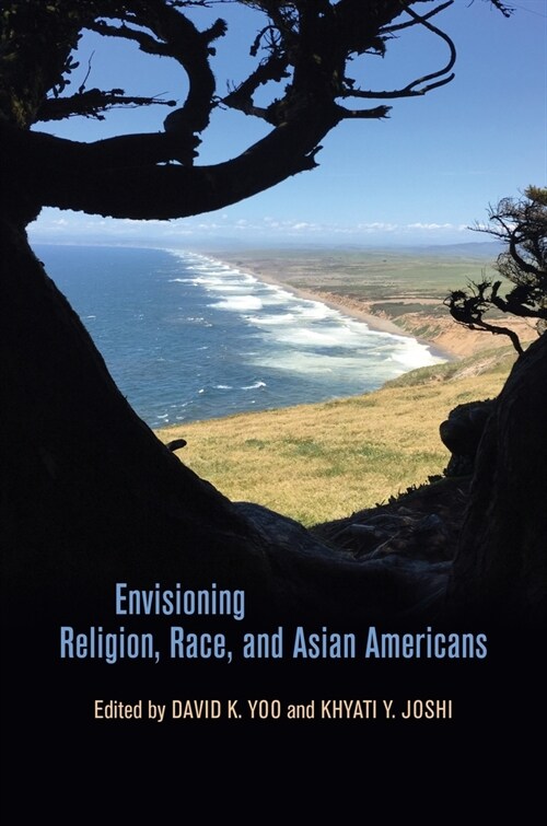 Envisioning Religion, Race, and Asian Americans (Hardcover)