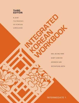 Integrated Korean Workbook: Intermediate 1, Third Edition (Paperback, 3 ed)