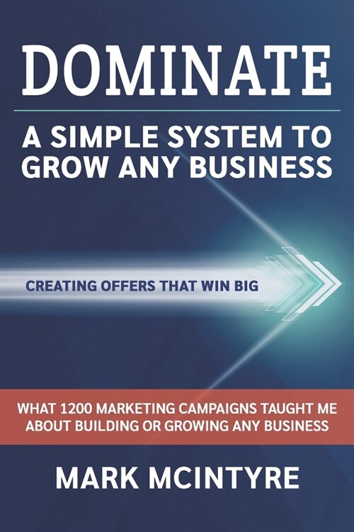 Dominate: A Simple System to Grow any Business (Paperback)