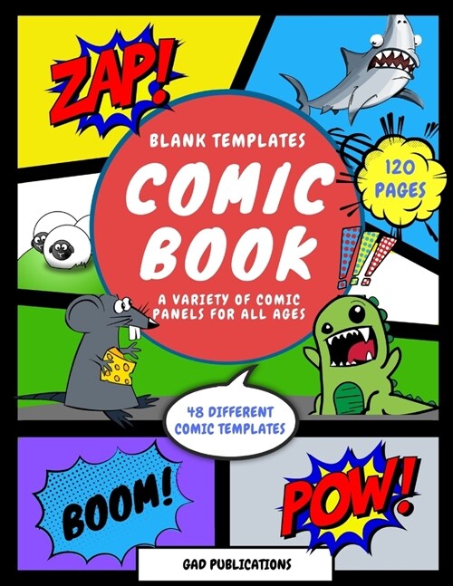 Blank Comic Book Sketchbook for Kids: 48 Unique Comic Panels on 120 Pages Make Your Own Graphic Novels, Comics and Stories! (8.5 x 11 Comic maker) (Paperback)