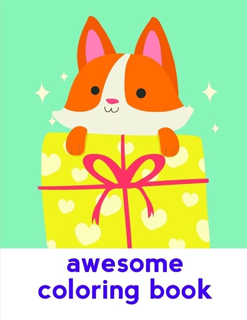 Awesome Coloring Book: Baby Cute Animals Design and Pets Coloring Pages for boys, girls, Children (Paperback)