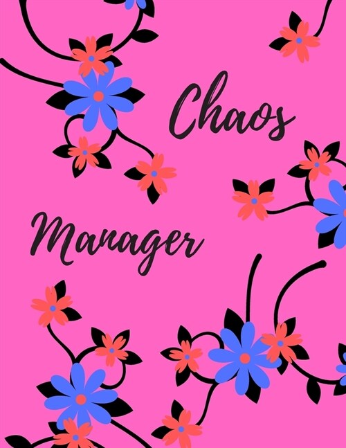 Chaos Manager: Chaos Manager Notebook, Funny Office Humor, Mom Notebook, Funny Mom Gift, Lady Boss Notebook, Chaos Coordinator Gift (Paperback)