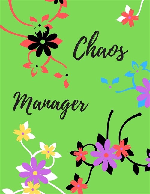 Chaos Manager: Chaos Manager Notebook, Funny Office Humor, Mom Notebook, Funny Mom Gift, Lady Boss Notebook, Chaos Coordinator Gift (Paperback)