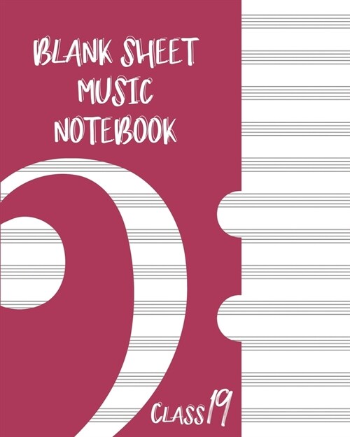 Blank Sheet Music Composition Manuscript Staff Paper Art Music CLASS 19 Notebook Pink Cover: Sheet Music Notebook / Journal Gift, 100 Pages, 8x10, Sof (Paperback)
