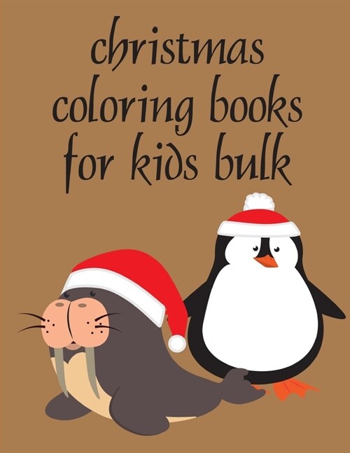 Christmas Coloring Books For Kids Bulk: Super Cute Kawaii Animals Coloring Pages (Paperback)
