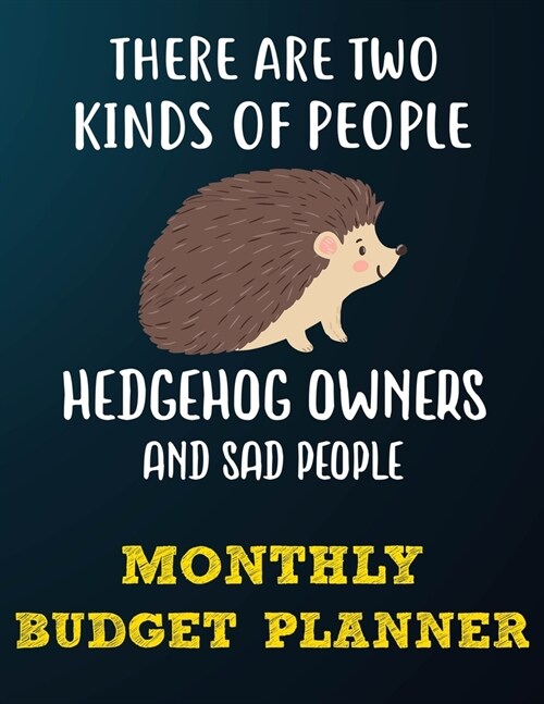 Monthly Budget Planner: Monthly Weekly Daily Budget Planner (Undated - Start Any Time) Bill Tracker Budget Tracker Financial Planner for Hedge (Paperback)