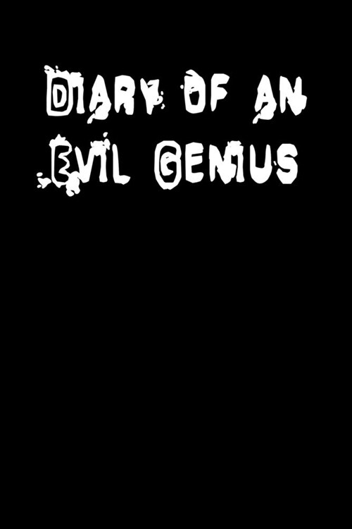 Diary of an Evil Genius: Humorous Journal (Paperback)