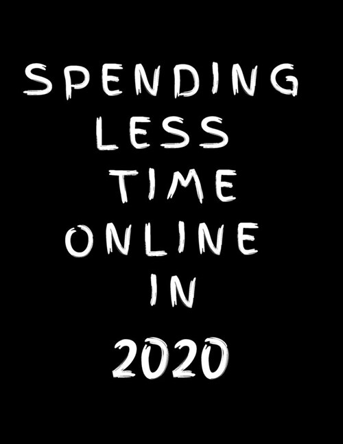 Spending Less Time Online In 2020: 2020 Standard Diary: AT A GLANCE Daily Diary Planner One Page A Day (Paperback)