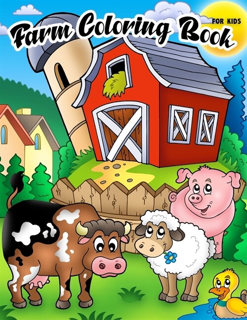 Farm Coloring Book For Kids: Farm Activity Book Fun Include Animals (Pig, Cow, Goat, Sheep, Horse and More!) (Paperback)