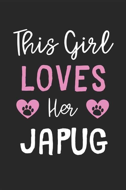 This Girl Loves Her Japug: Lined Journal, 120 Pages, 6 x 9, Funny Japug Gift Idea, Black Matte Finish (This Girl Loves Her Japug Journal) (Paperback)