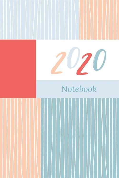 2020 Notebook: Lined Paper Notebook Journal Pages - 150 Page - Medium 6x9 (Paperback)