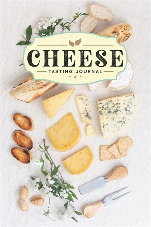 Cheese Cheesemaking Cheesemaker Tasting Sampling Journal Notebook Log Book Diary - Perfectly Served: Creamery Dairy Farming Farmer Record with 110 Pag (Paperback)