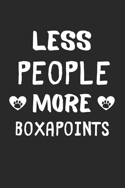 Less People More Boxapoints: Lined Journal, 120 Pages, 6 x 9, Funny Boxapoint Gift Idea, Black Matte Finish (Less People More Boxapoints Journal) (Paperback)