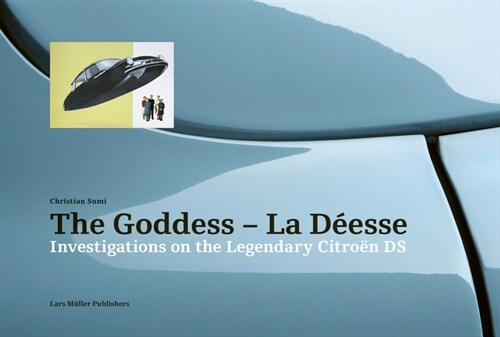 The Goddess--La D?sse: Investigations on the Legendary Citro? DS (Hardcover)