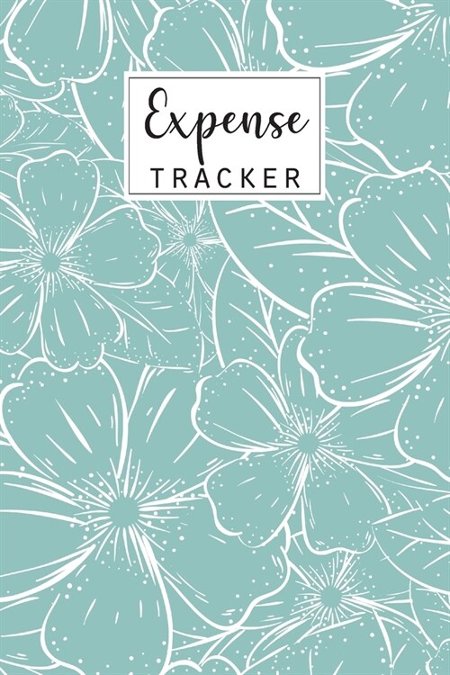 Expense Tracker: Keep Track Daily Expense Tracker Organizer Log Book - Expenses Ledger Journal Logbook - Budget Planner -Spending Bill (Paperback)