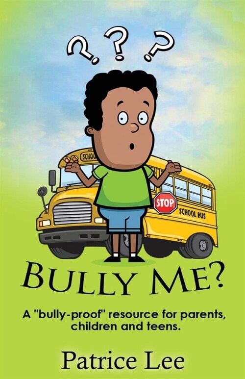 Bully Me? ...No More! ! ! (Paperback)