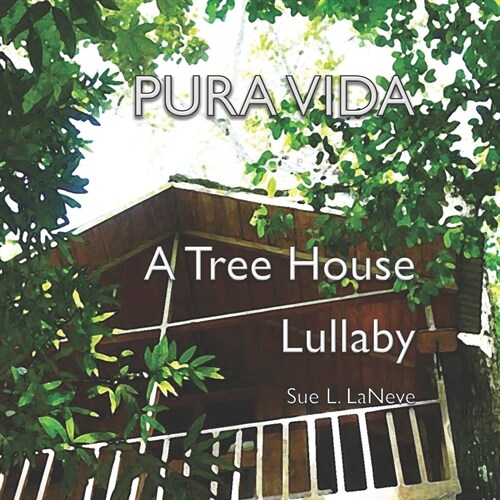 Pura Vida: A Treehouse Lullaby (Paperback)