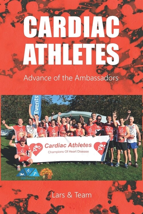 Cardiac Athletes: Advance of the Ambassadors (Paperback)