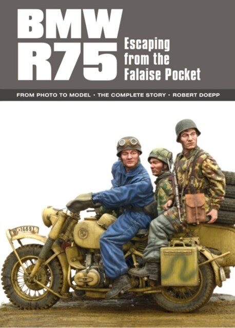 BMW R75 : Escaping from the Falaise Pocket (Paperback)