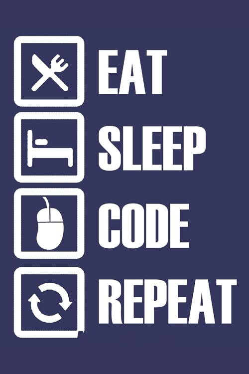 Eat Sleep Code Repeat: 6x9 inch - lined - ruled paper - notebook - notes (Paperback)