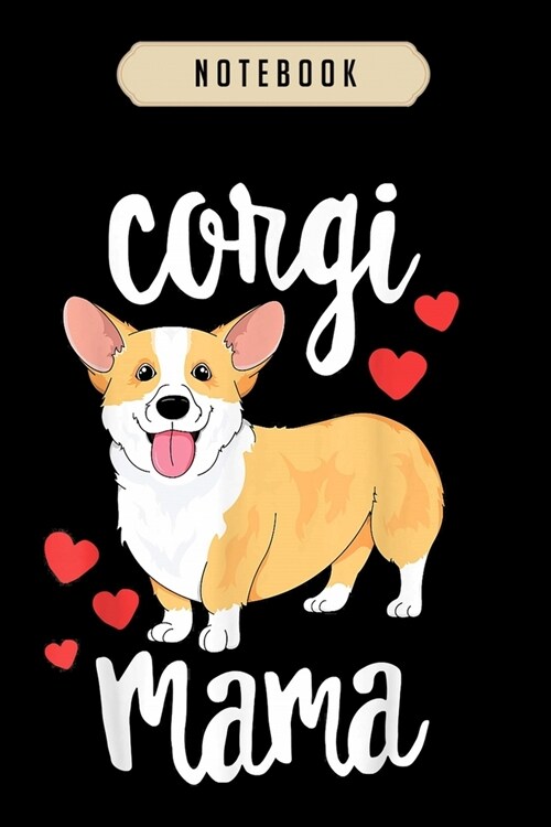 Notebook: Corgi for men women kids Notebook-6x9(100 pages)Blank Lined Paperback Journal For Student, corgi pups, corgi butt gift (Paperback)