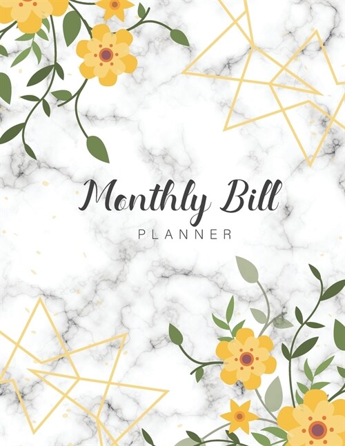 Monthly Bill Planner: Marble Floral Cover - Simple Monthly Bill Payment Checklist Tracker Log Book Organizer Planner - Bills Due Calendar - (Paperback)
